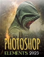 EVERYTHING ADOBE PHOTOSHOP ELEMENTS 2023: Everything You need to Know to Master the Art of Image and Video Editing Using the Latest Tools and Techniques ... Elements (Everything Photoshop 2023)