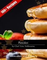 Pancakes: The Ultimate Guide to Pancakes, Hotcakes and Pikelets