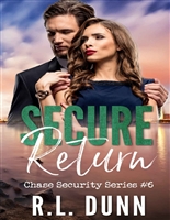 Secure Return (Chase Security Series Book 6)