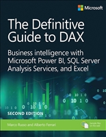 Definitive Guide to DAX, The: Business intelligence for Microsoft Power BI, SQL Server Analysis Services, and Excel, 2nd Edition