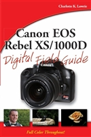 Canon EOS Rebel XS 1000D Digital Field Guide - C. Lowrie Wiley  2009 WW