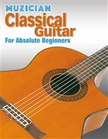 Muzician Classical Guitar for Absolute Beginners