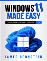 Windows 11 Made Easy: Take Control of Your Computer (Windows Made Easy Book 5)