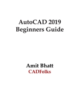 AutoCAD 2019 Beginners Guide