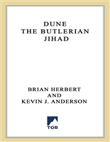 Dune: The Butlerian Jihad: Book One of the Legends of Dune Trilogy