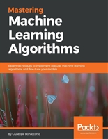 Mastering Machine Learning Algorithms