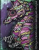 Into the Wild: Offering you an illustrative and more challenging adult colouring book
