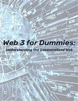 Web 3 for Dummies: Understanding the Decentralized Web