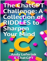 The ChatGPT Challenge: A Collection of Riddles to Sharpen Your Mind