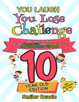 You Laugh You Lose Challenge - 10 Year Old Edition: 300 Jokes for Kids that are Funny, Silly, and Interactive Fun the Whole Family Will Love - With Illustrations ... for Kids (You Laugh You Lose Series Book 5)