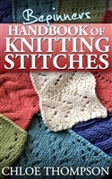 Beginners Handbook of Knitting Stitches