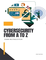 Cybersecurity from A to Z: For Beginners (Business and Administration Book 1)