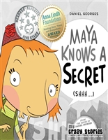 Maya Knows a Secret (MY CRAZY STORIES SERIES Book 2)
