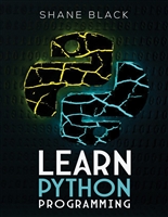 Learn Python Programming: Beginner's Guide to Python, Even if You've Never Coded a Single line Before (2022 Crash Course For Beginners)