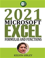 2021 Microsoft Formulas and Functions: A Simplified Guide With Examples on how to take advantage of built-in Excel Formulas and Functions