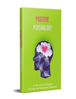 Positive Psychology (201 Non Fiction Series Book 4)