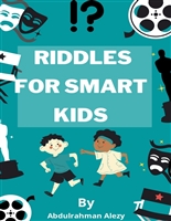 RIDDLES FOR SMART KIDS: over 500 riddles and brain teasers that kids and Families will Enjoy
