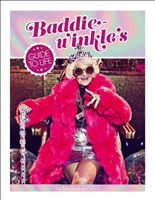 Baddiewinkle's Guide to Life
