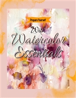 Prepare Yourself With Watercolor Essentials