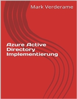 Azure Active Directory Implementierung (German Edition)