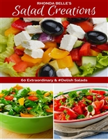 Salad Creations: 60 Extraordinary & #Delish Salads (60 Super Recipes Book 45)