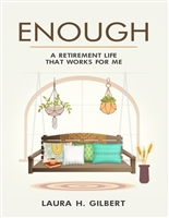 Enough: A Retirement Life That Works for Me