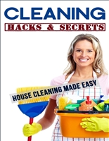Cleaning Hacks & Secrets: House Cleaning Made Easy