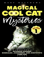 Magical Cool Cats Mysteries Volume 1 (Magical Cool Cat Mysteries)