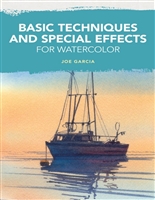 Basic Techniques and Special Effects for Watercolor