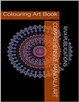 Comprehensive Mandala Art: Colouring Art Book