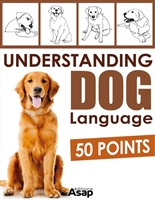 Understanding Dog Language - 50 Points