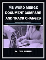 MS Word Merge, Document Compare and Track Changes