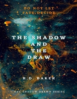 The Shadow and The Draw