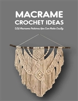 Macrame Crochet Ideas: DIY Macrame Patterns You Can Make Easily