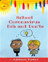 School Coronavirus Do's and Don'ts: a humorous guide to teach your child essential rules for back to school during Covid 19.