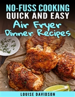 Quick and Easy Air Fryer Dinner Recipes