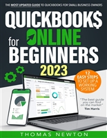 QuickBooks Online for Beginners: The Most Updated Guide to QuickBooks for Small Business Owners