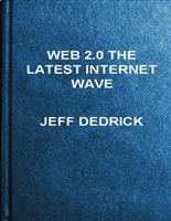 Web 2.0 The Latest Internet Wave