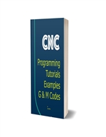 CNC Programming: Tutorial Examples G & M Codes