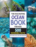 The Fascinating Ocean Book for Kids: 500 Incredible Facts!
