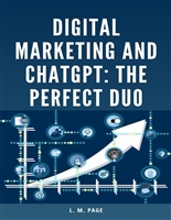 Digital Marketing and ChatGPT: The Perfect Duo