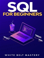 SQL For Beginners: SQL Guide to understand how to work with a Data Base