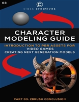 Character Modeling Guide | Introduction to PBR Assets for Video Games | Part 03: Zbrush Conclusion
