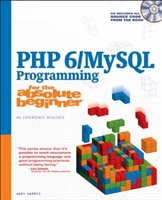 PHP 6/MySQL Programming for the Absolute Beginner