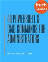 40 Most Useful PowerShell and Command Prompt Commands for Windows Administrators