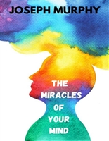The Miracles of Your Mind