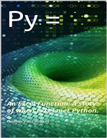 Py= An Excel Function: A story of when Excel met Python.