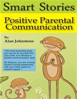 Positive Parental Communication (Smart Stories Book 1)