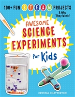 Awesome Science Experiments for Kids: 100+ Fun STEM / STEAM Projects and Why They Work (Awesome STEAM Activities for Kids)