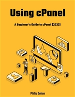 Using cPanel: A Beginer's Guide to cPanel (2023)